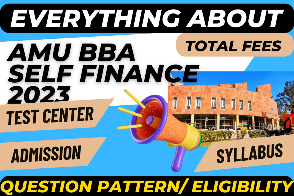 AMU BBA Admission 2023: Syllabus, Eligibility, Fee, Exam Center, Test Pattern