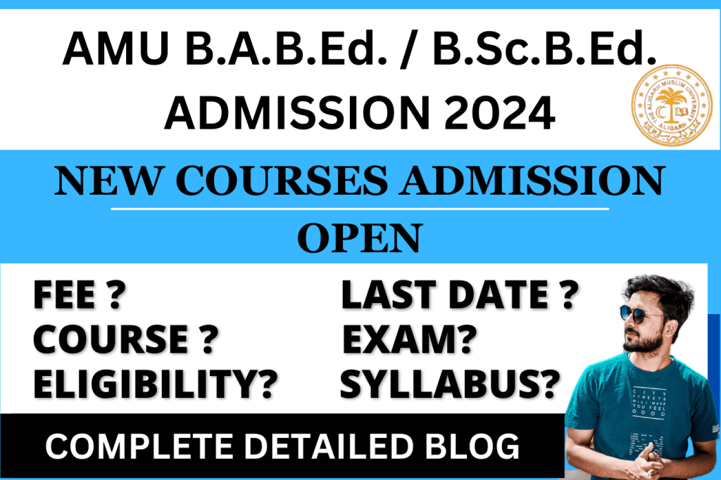 AMU BA BEd/ BSc BEd Admission 2024: Complete Details