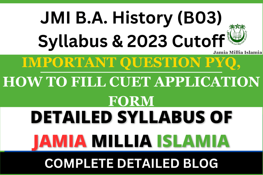 Jamia BA History 2023: Cutoff, CUET Important Questions