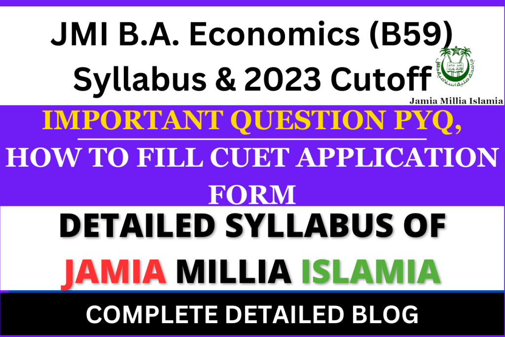 Jamia BA Economics 2023: Cutoff, PYQ CUET Important Questions
