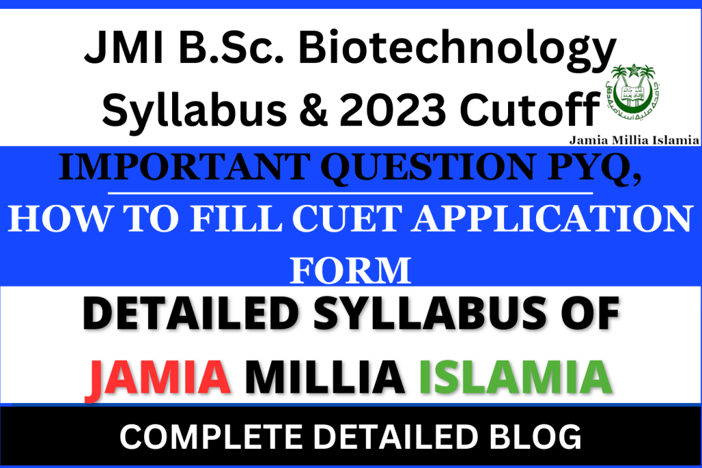 Jamia BSc Biotechnology 2023: Cutoff, CUET Important Question